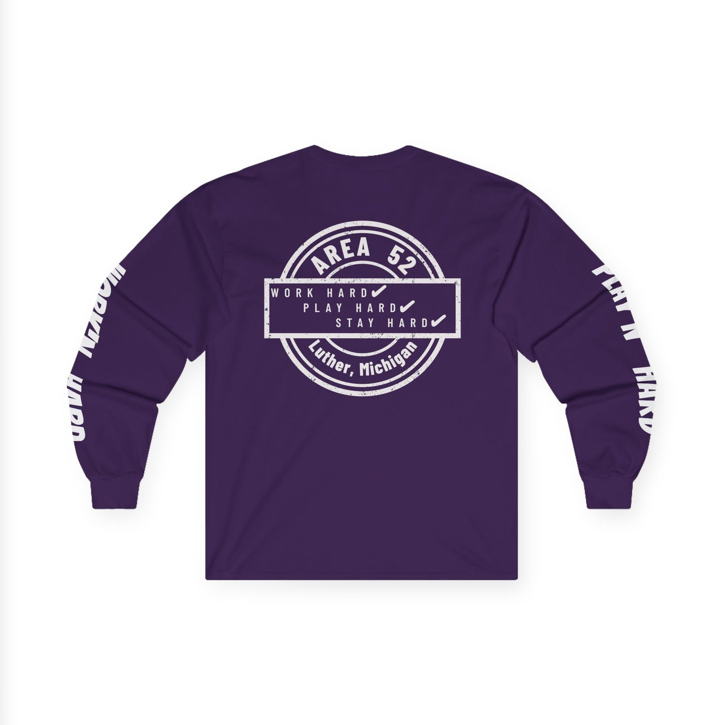 Area 52 Long Sleeve Tee – 'Work Hard Play Hard Stay Hard' Graphic