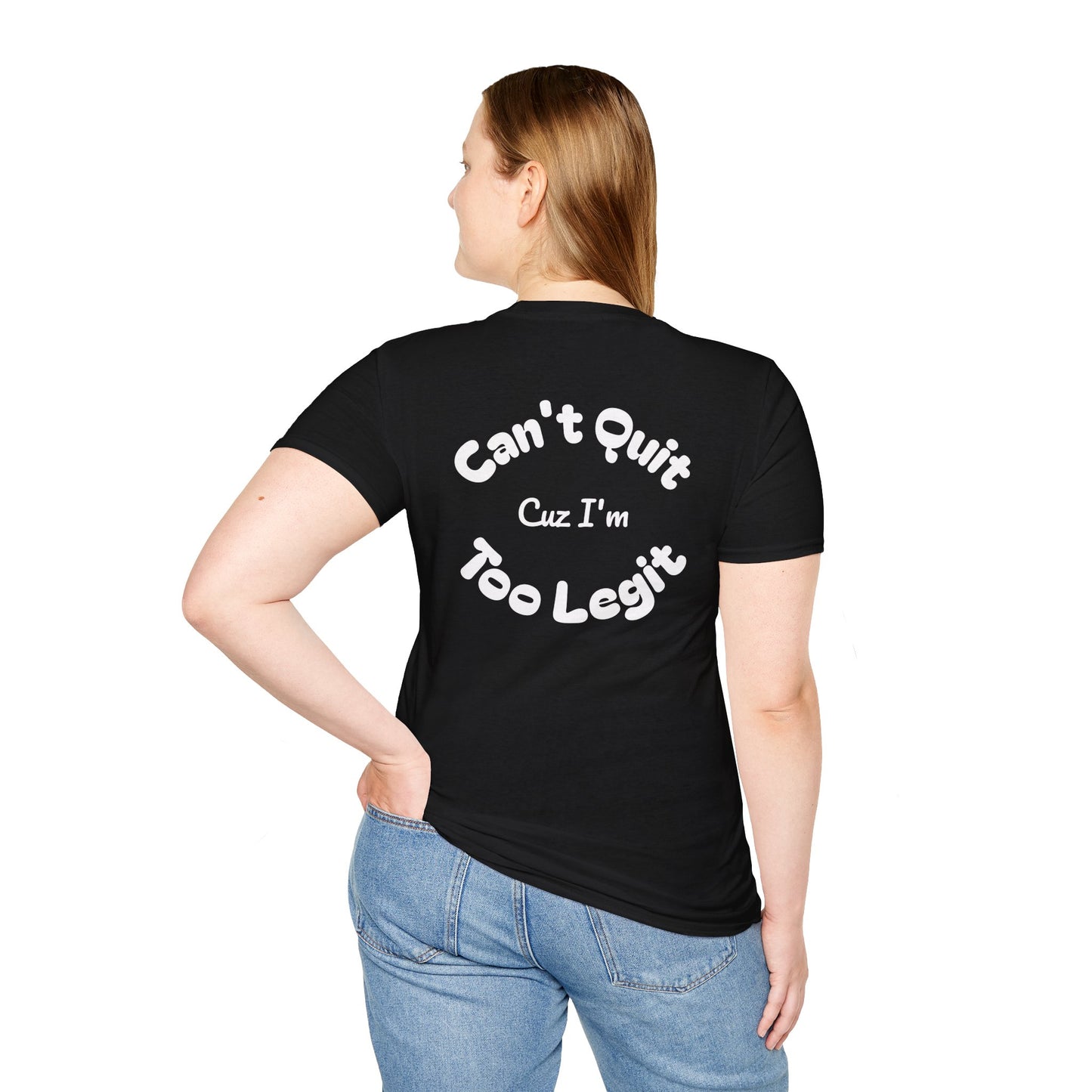 Too Legit Too Quit - T-Shirt - The Jolly Bobber