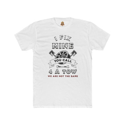 Funny Unisex T-Shirt - I Fix Mine We Are Not The Same Crew Tee