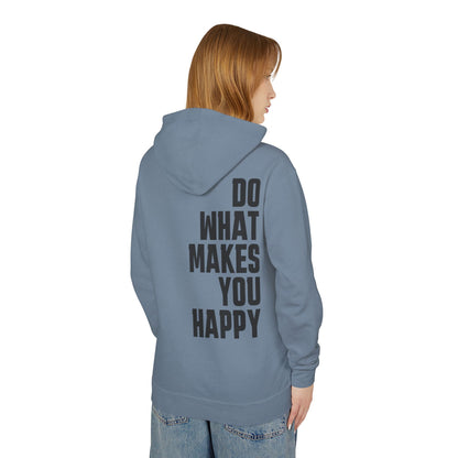 Inspirational Hoodie "Do What Makes You Happy"
