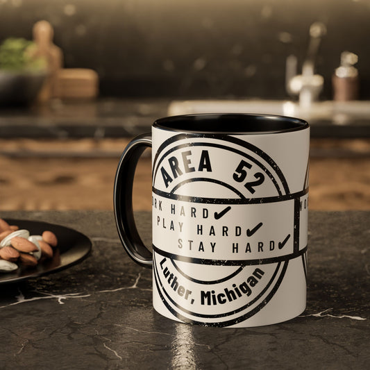 Area 52 Coffee Mug — "Work Hard Play Hard Stay Hard" (Luther, Michigan)
