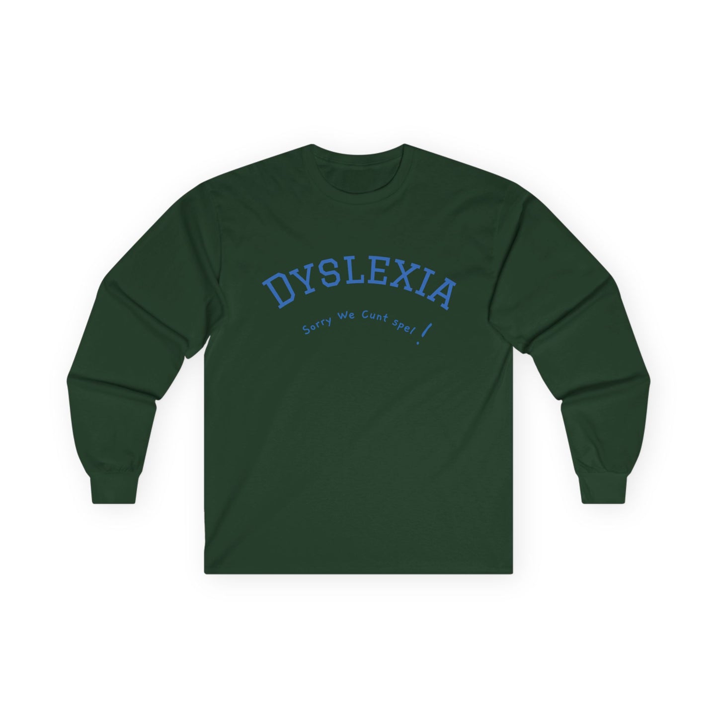 Dyslexia We Cunt spel! - Long Sleeve Tee - The Jolly Bobber 