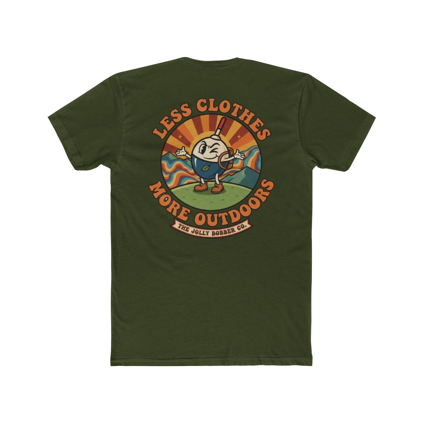 Less Cloths More Outdoors  -Tee Shirt - The Jolly Bobber 