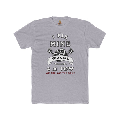 Funny Unisex T-Shirt - I Fix Mine We Are Not The Same Crew Tee