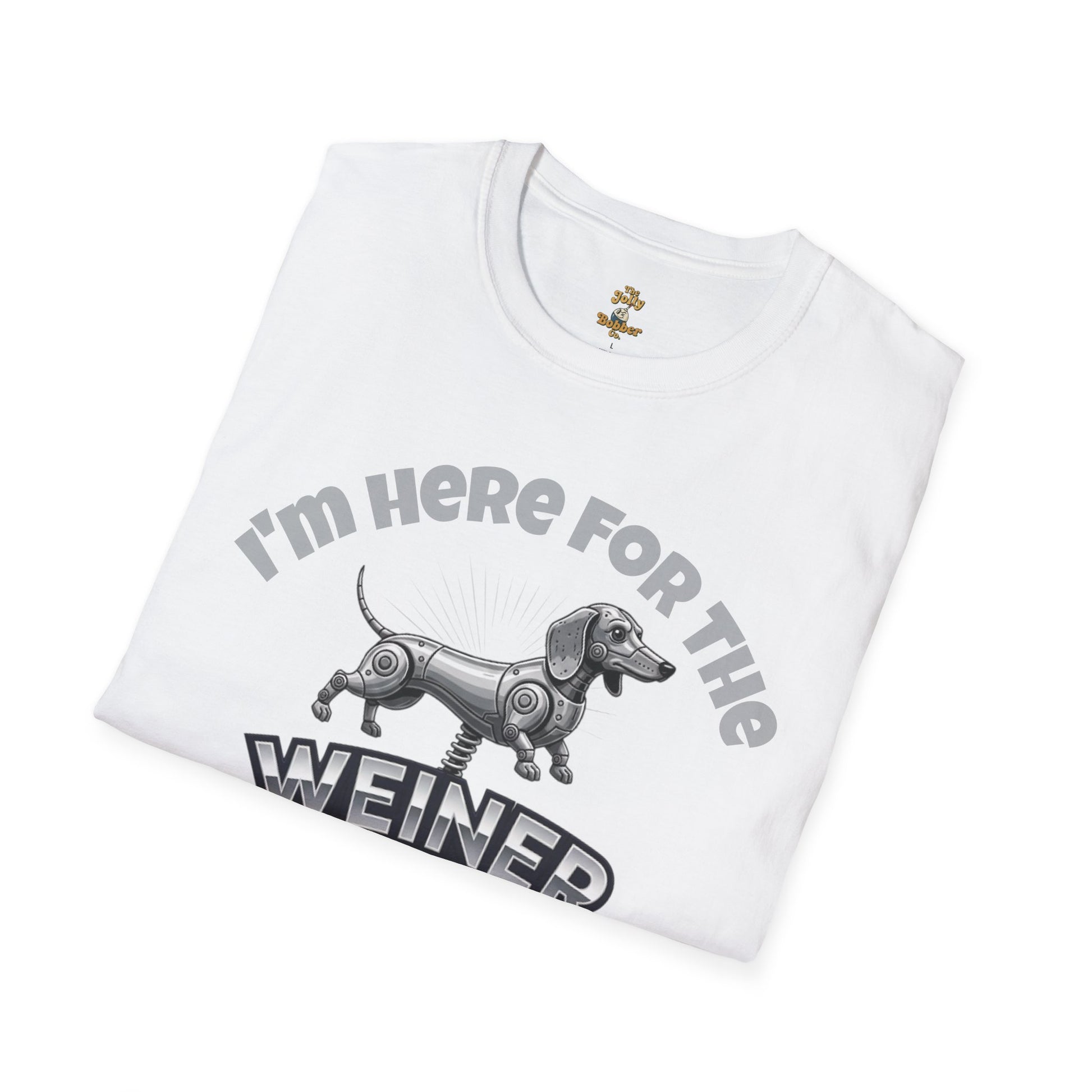 I'm Here for the Weiner Ride - T-Shirt - The Jolly Bobber 