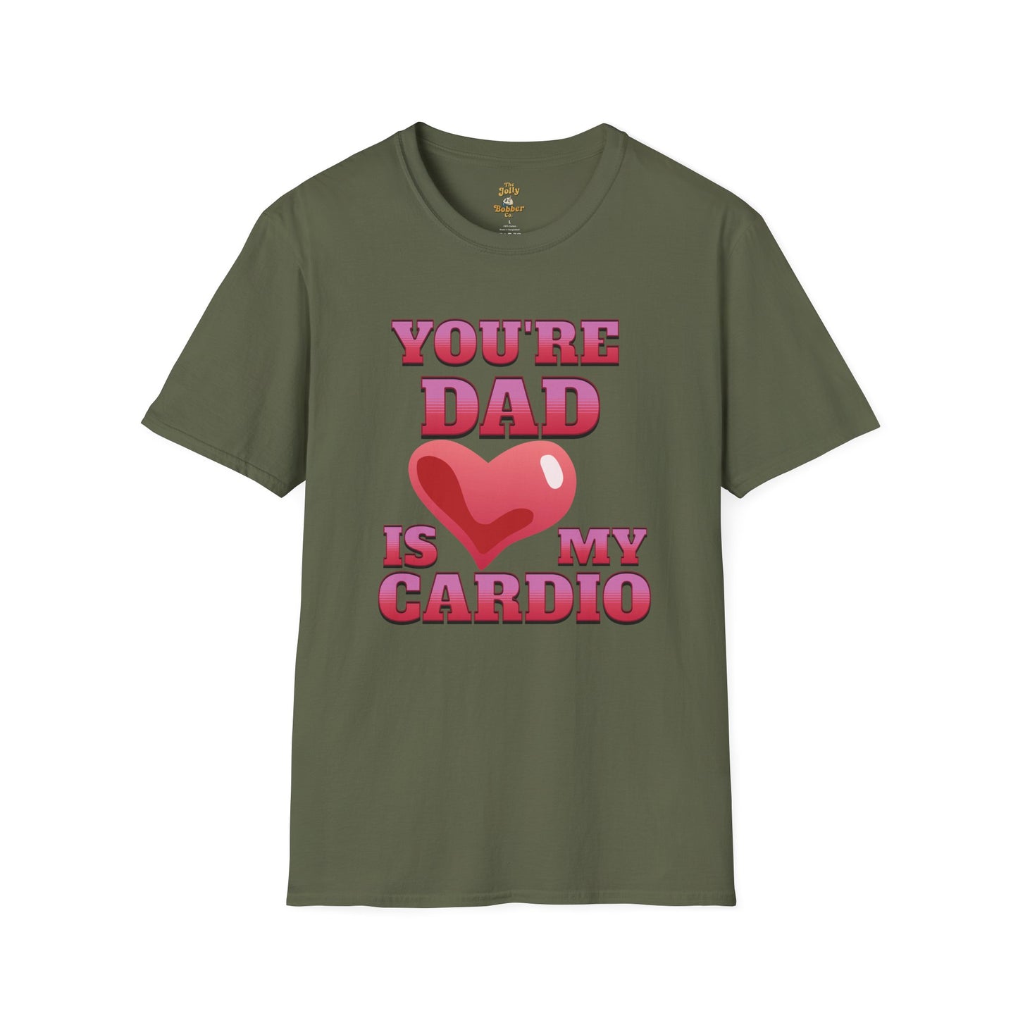 Funny T Shirt for Mom's featuring 'Your Dad Is My Cardio' design, perfect for casual wear and lighthearted humor in Green