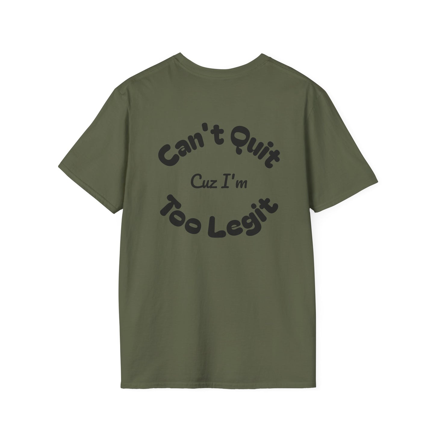 Too Legit Too Quit - T-Shirt - The Jolly Bobber 