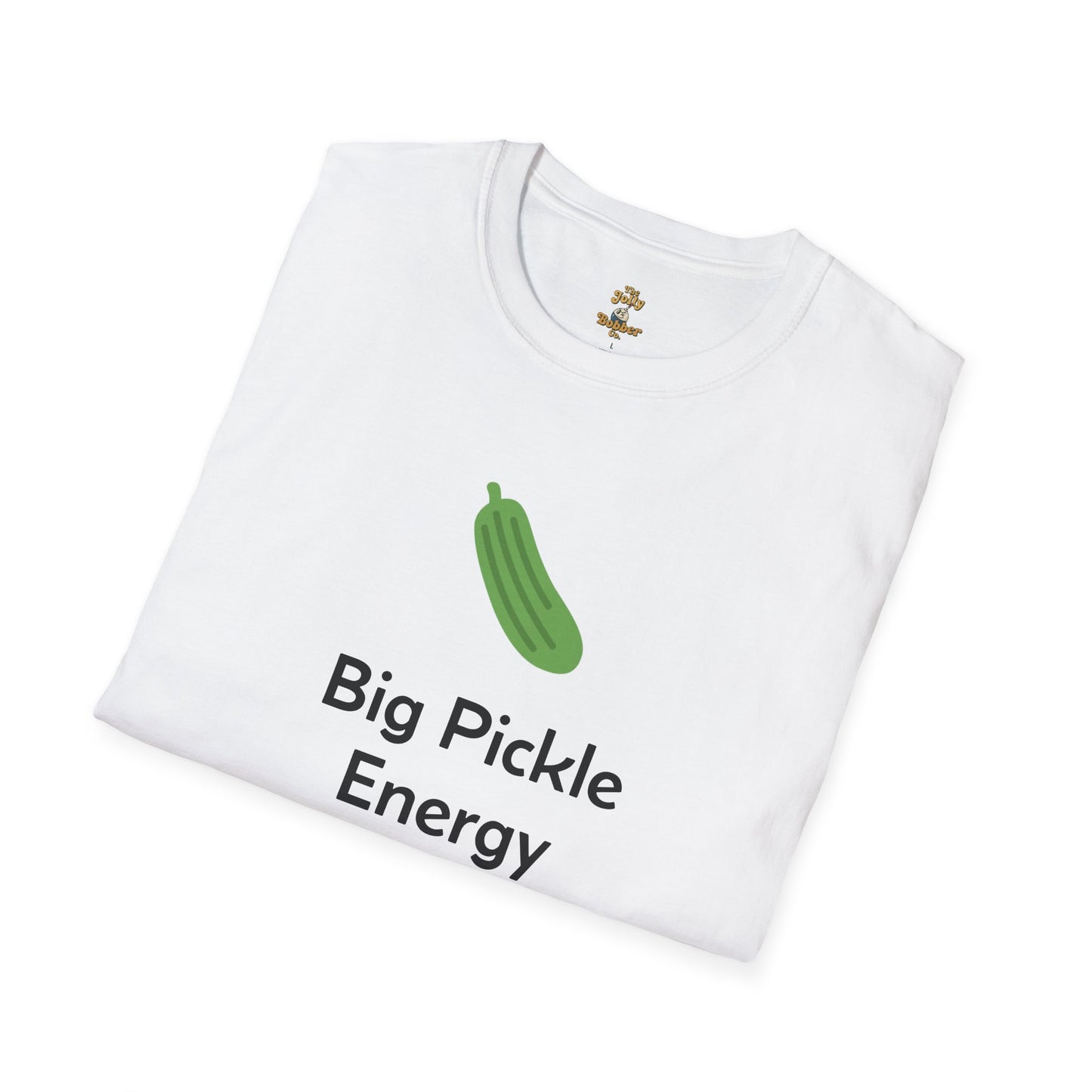Big Pickle Energy T-Shirt - The Jolly Bobber 