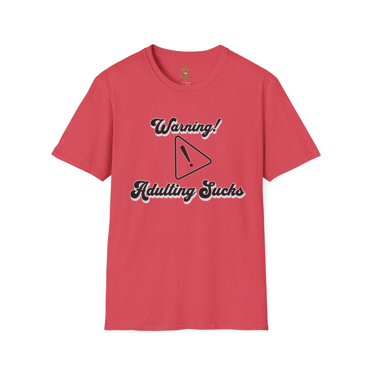 Warning Adulting Sucks Unisex T-Shirt – Funny Everyday Graphic Tee