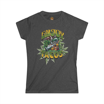 Enjoy the Tacos & Weed / Pot Women's Softstyle Tee