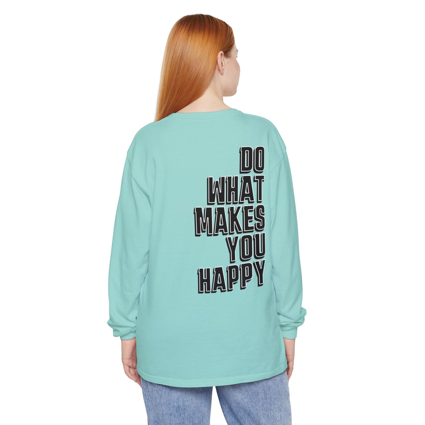 Do What Makes You Happy Long Sleeve Tee