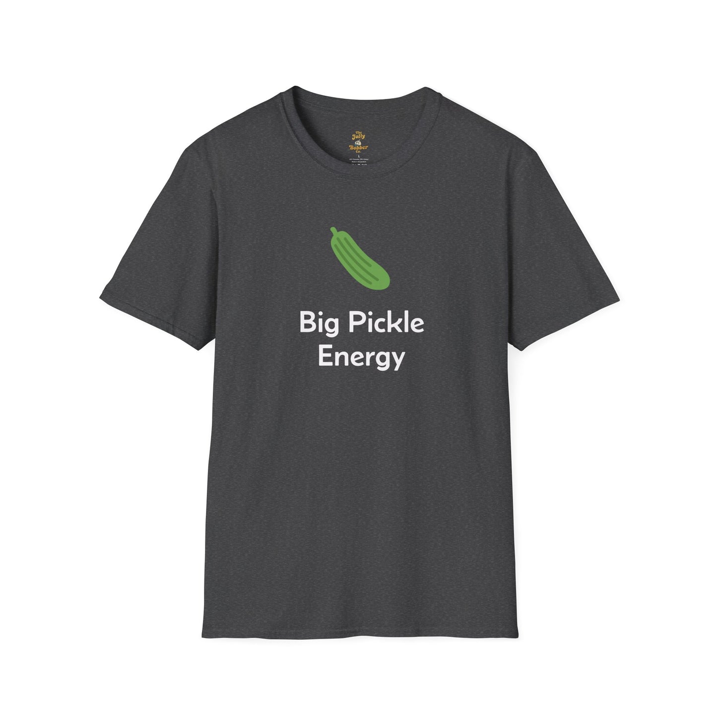 Big Pickle Energy T-Shirt - The Jolly Bobber 