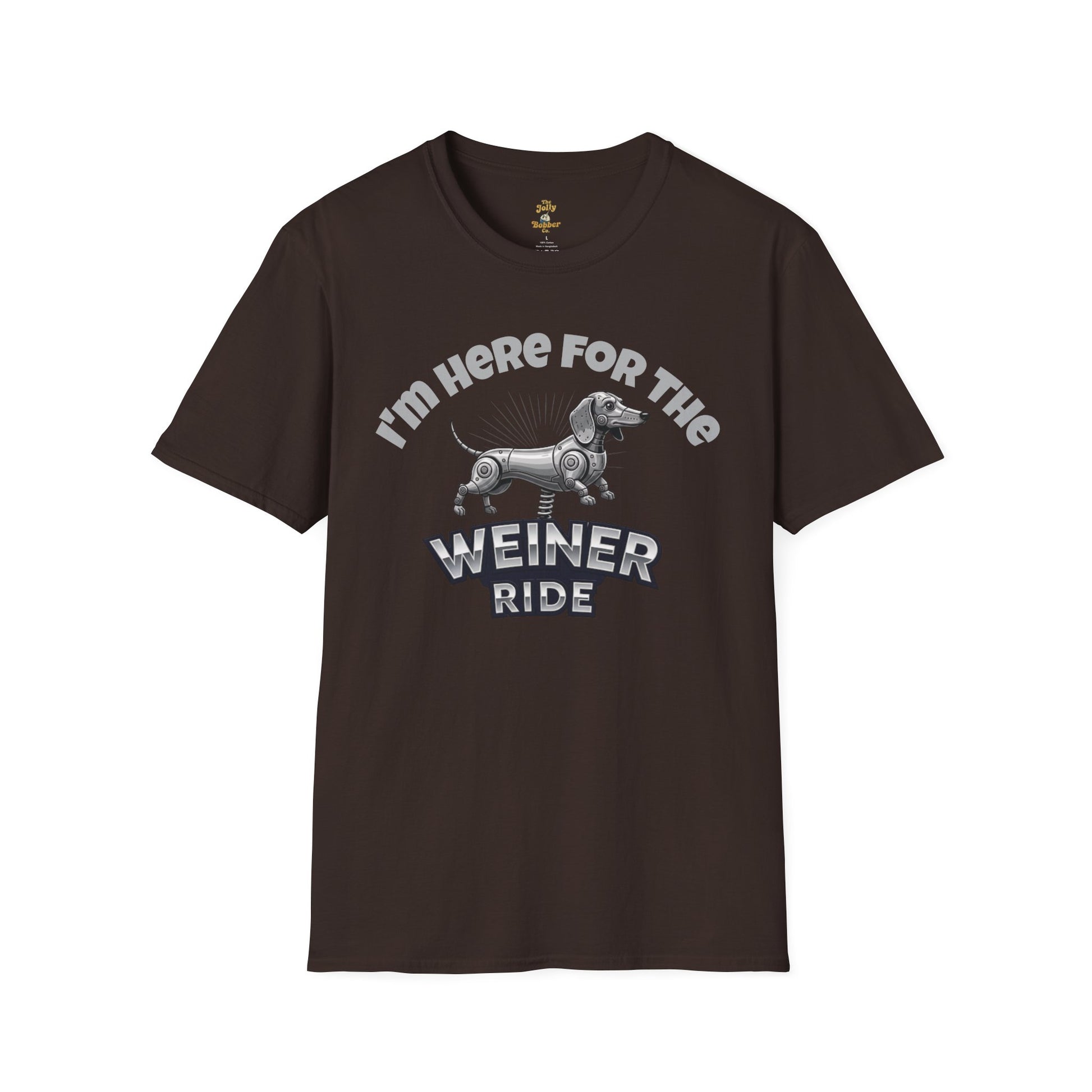 I'm Here for the Weiner Ride - T-Shirt - The Jolly Bobber 