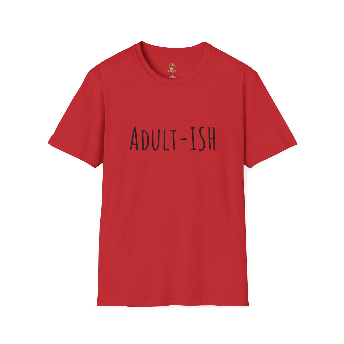 Adult-Ish T-Shirt - The Jolly Bobber 