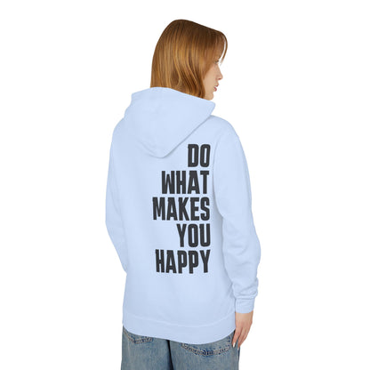 Inspirational Hoodie "Do What Makes You Happy"