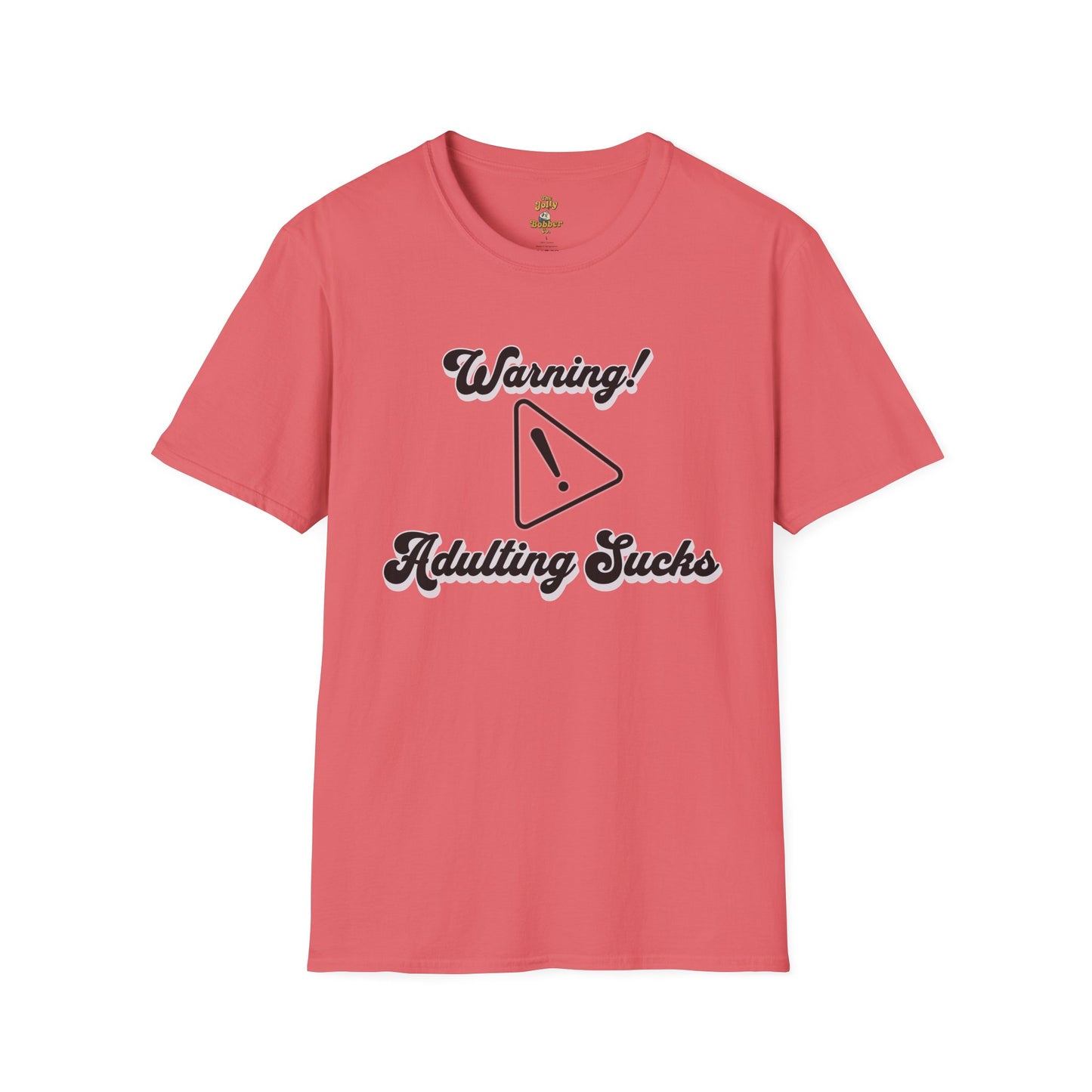 Warning Adulting Sucks Unisex T-Shirt – Funny Everyday Graphic Tee