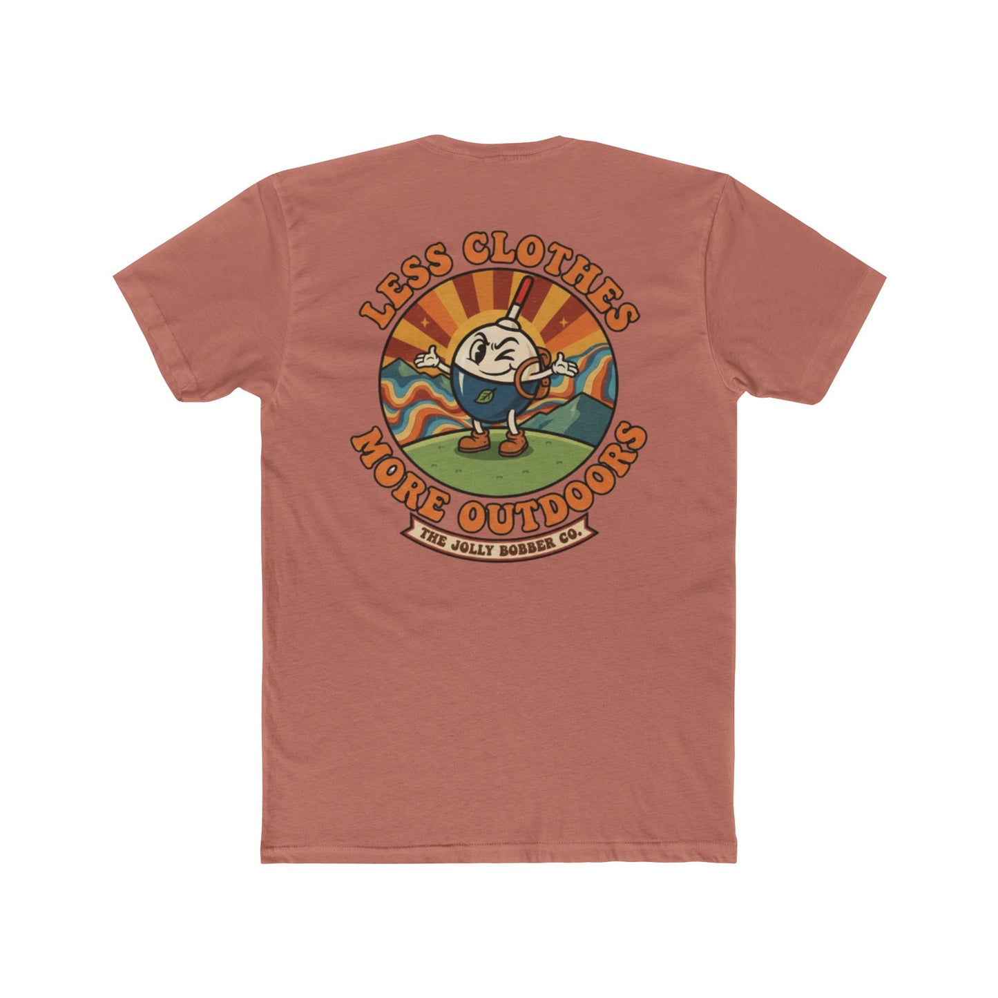 Less Cloths More Outdoors  -Tee Shirt - The Jolly Bobber 