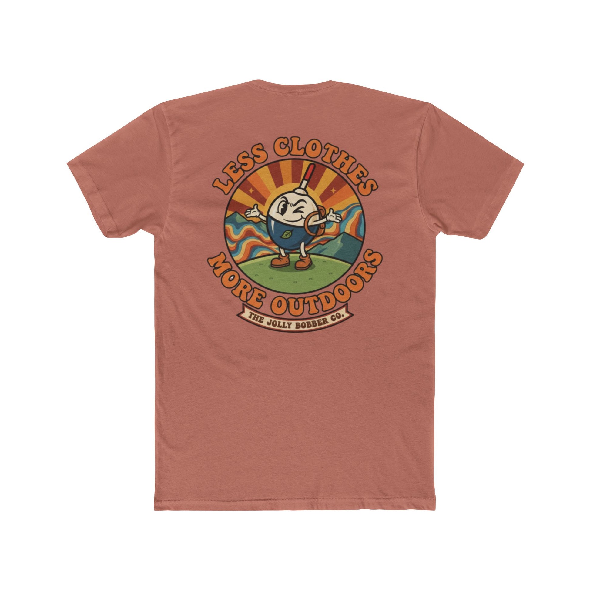 Less Cloths More Outdoors  -Tee Shirt - The Jolly Bobber 