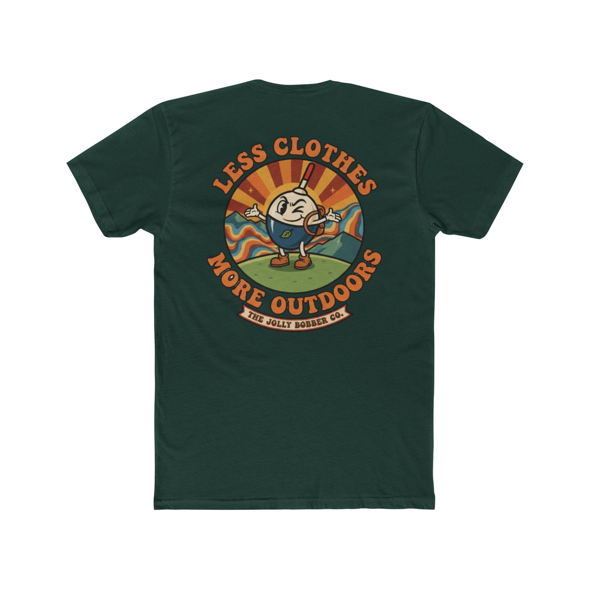 Less Cloths More Outdoors  -Tee Shirt - The Jolly Bobber 
