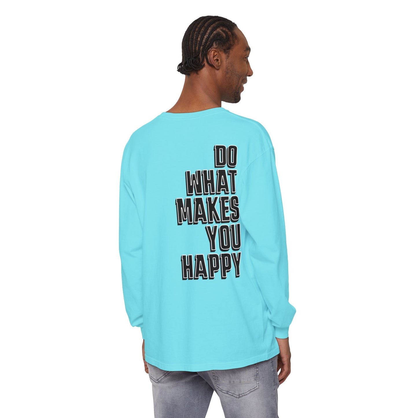 Do What Makes You Happy Long Sleeve Tee