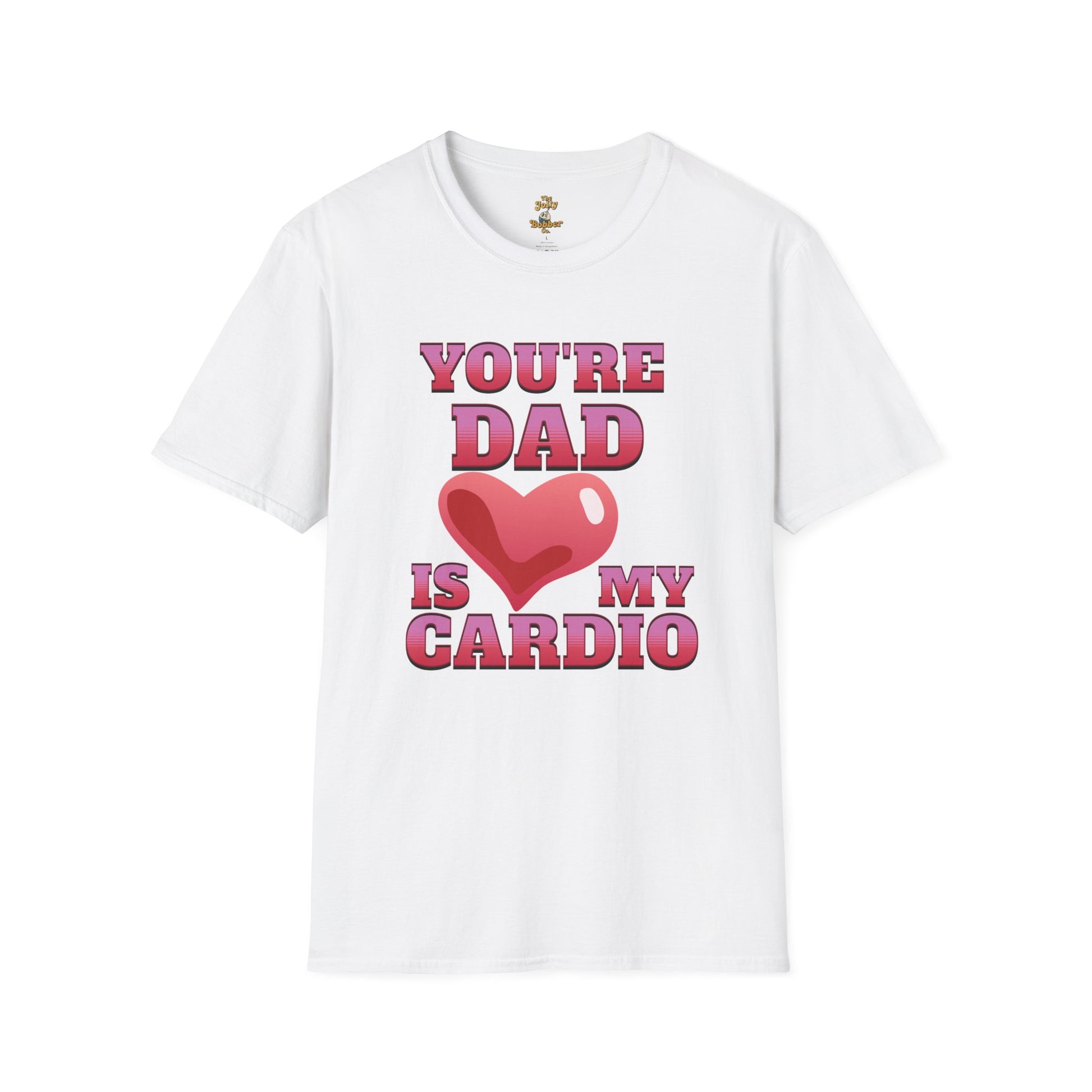Funny T Shirt for Mom's featuring 'Your Dad Is My Cardio' design, perfect for casual wear and lighthearted humor  in White