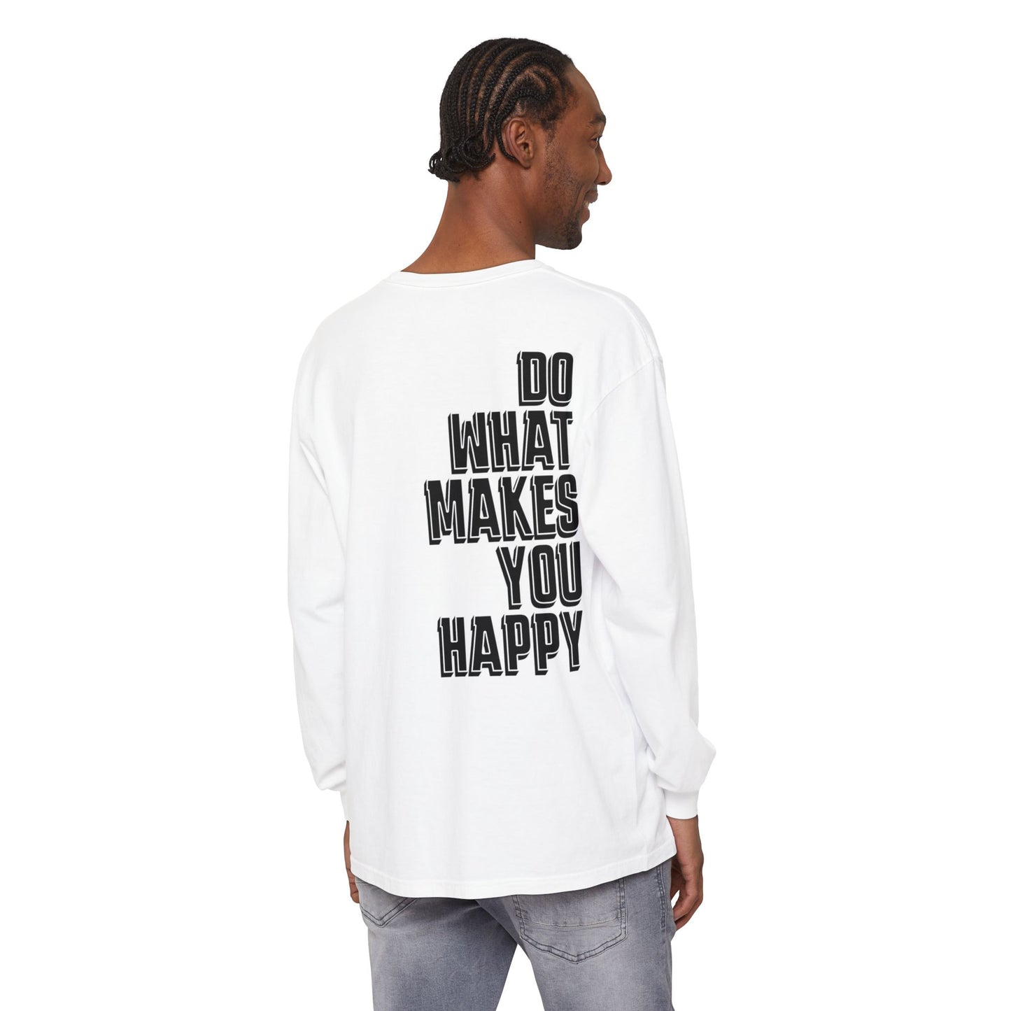 Do What Makes You Happy Long Sleeve Tee