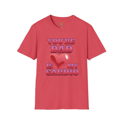 Funny T Shirt for Mom's featuring 'Your Dad Is My Cardio' design, perfect for casual wear and lighthearted humor Dark Pink.