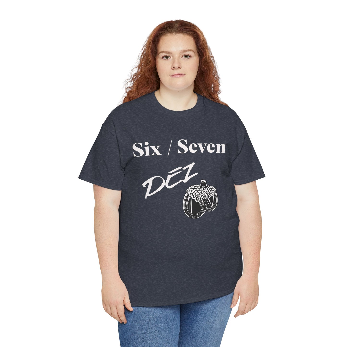 Graphic Tee - 'Six OR Seven Dez Nuts' Design - Casual T-shirt, Gifts for Friends, Everyday Wear - Unisex