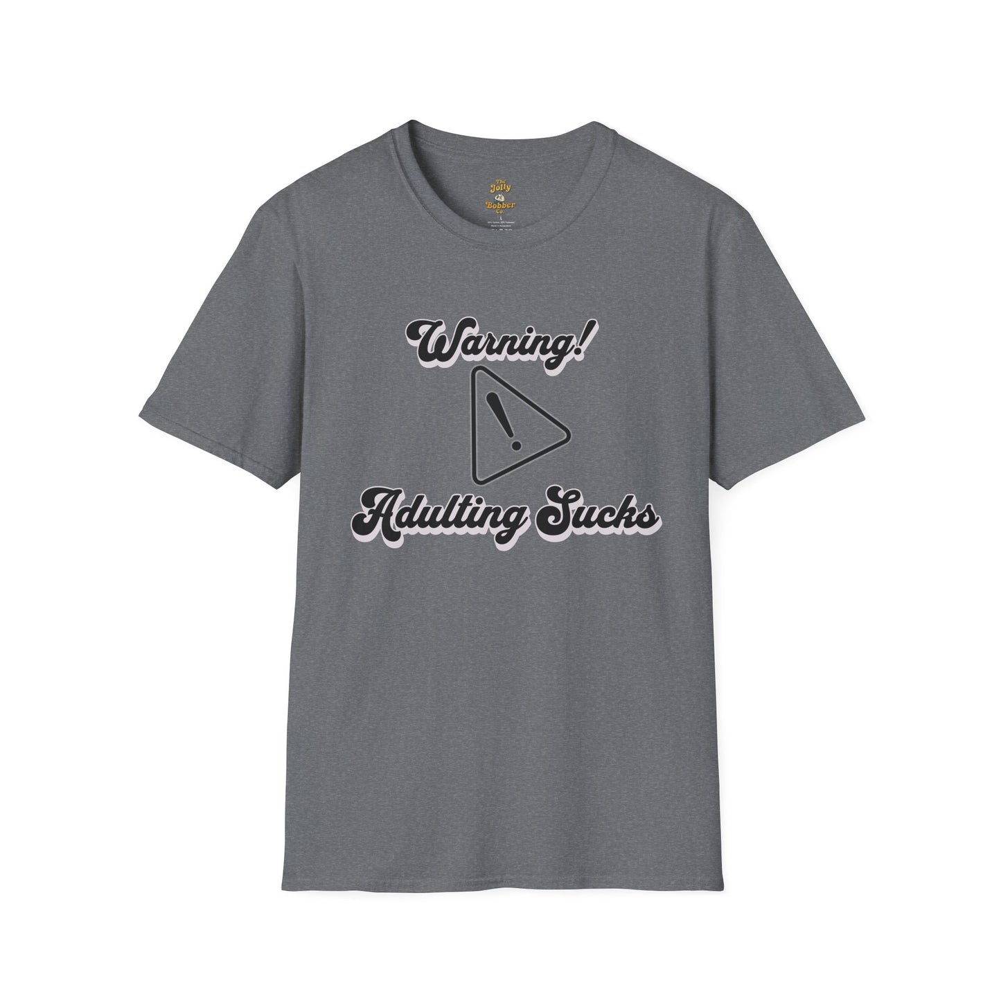 Warning Adulting Sucks Unisex T-Shirt – Funny Everyday Graphic Tee