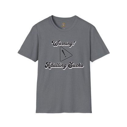 Warning Adulting Sucks Unisex T-Shirt – Funny Everyday Graphic Tee