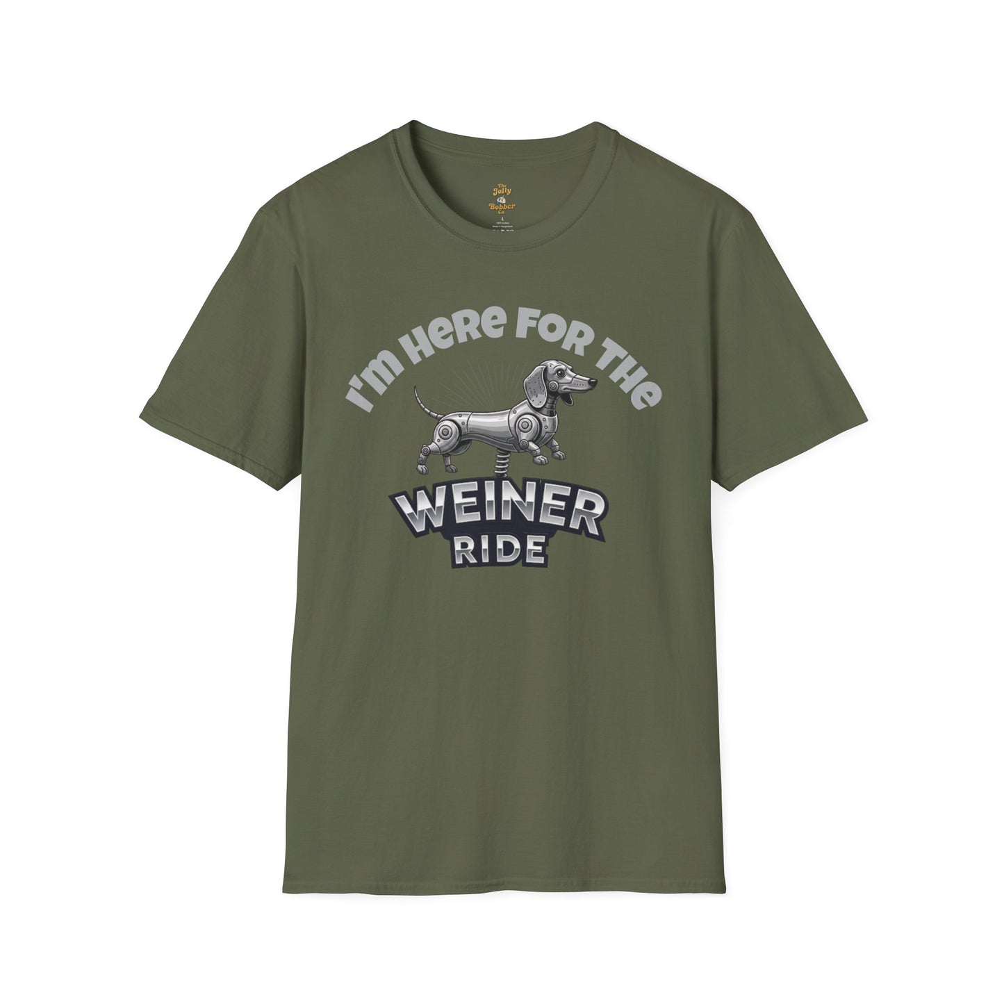 I'm Here for the Weiner Ride - T-Shirt - The Jolly Bobber 