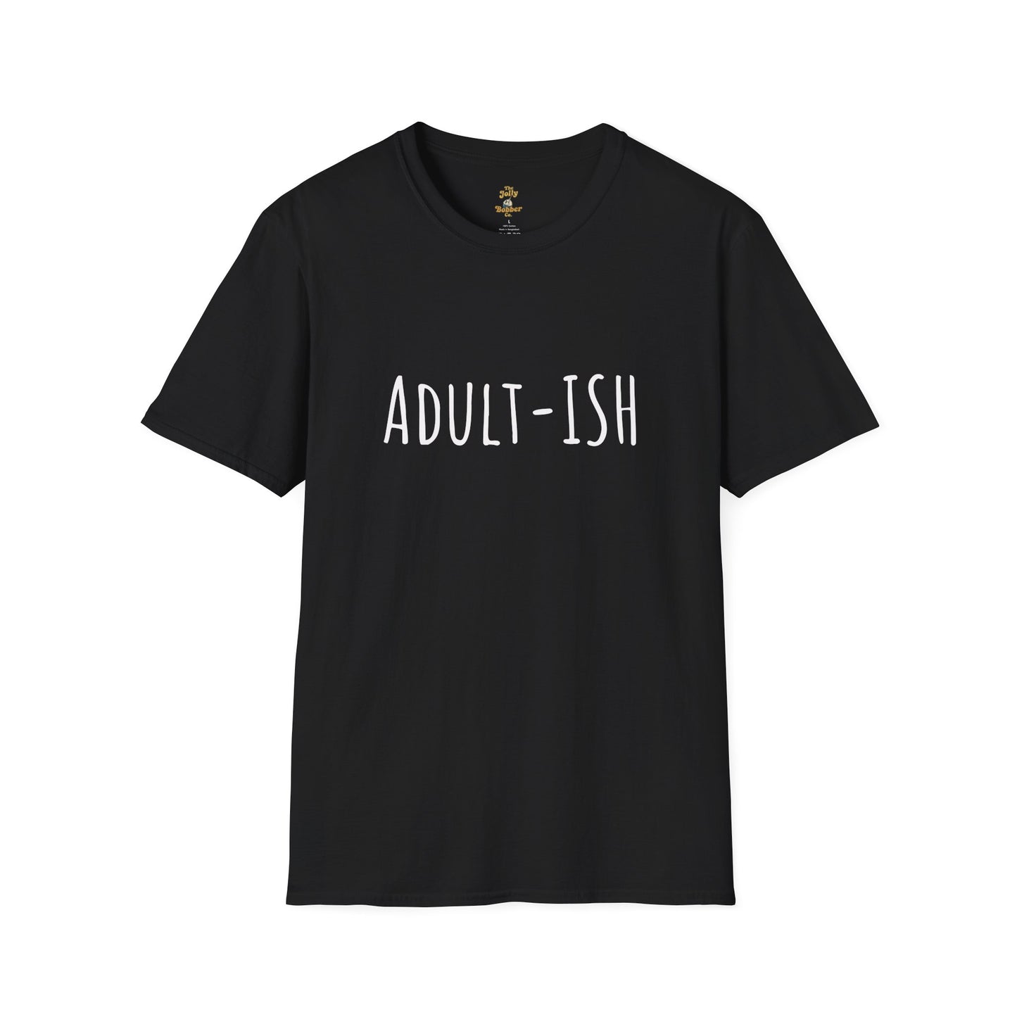 Adult-Ish T-Shirt - The Jolly Bobber 