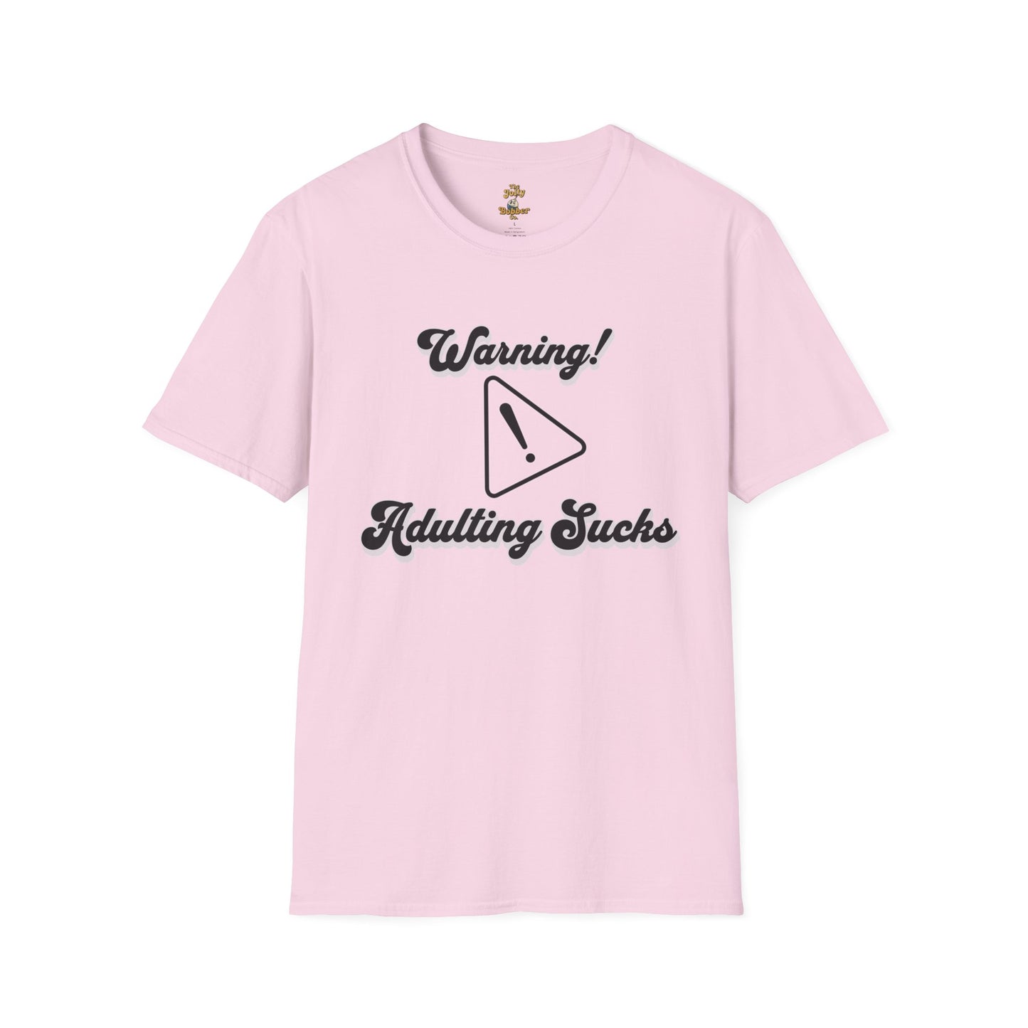 Warning Adulting Sucks Unisex T-Shirt – Funny Everyday Graphic Tee