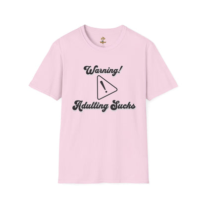 Warning Adulting Sucks Unisex T-Shirt – Funny Everyday Graphic Tee