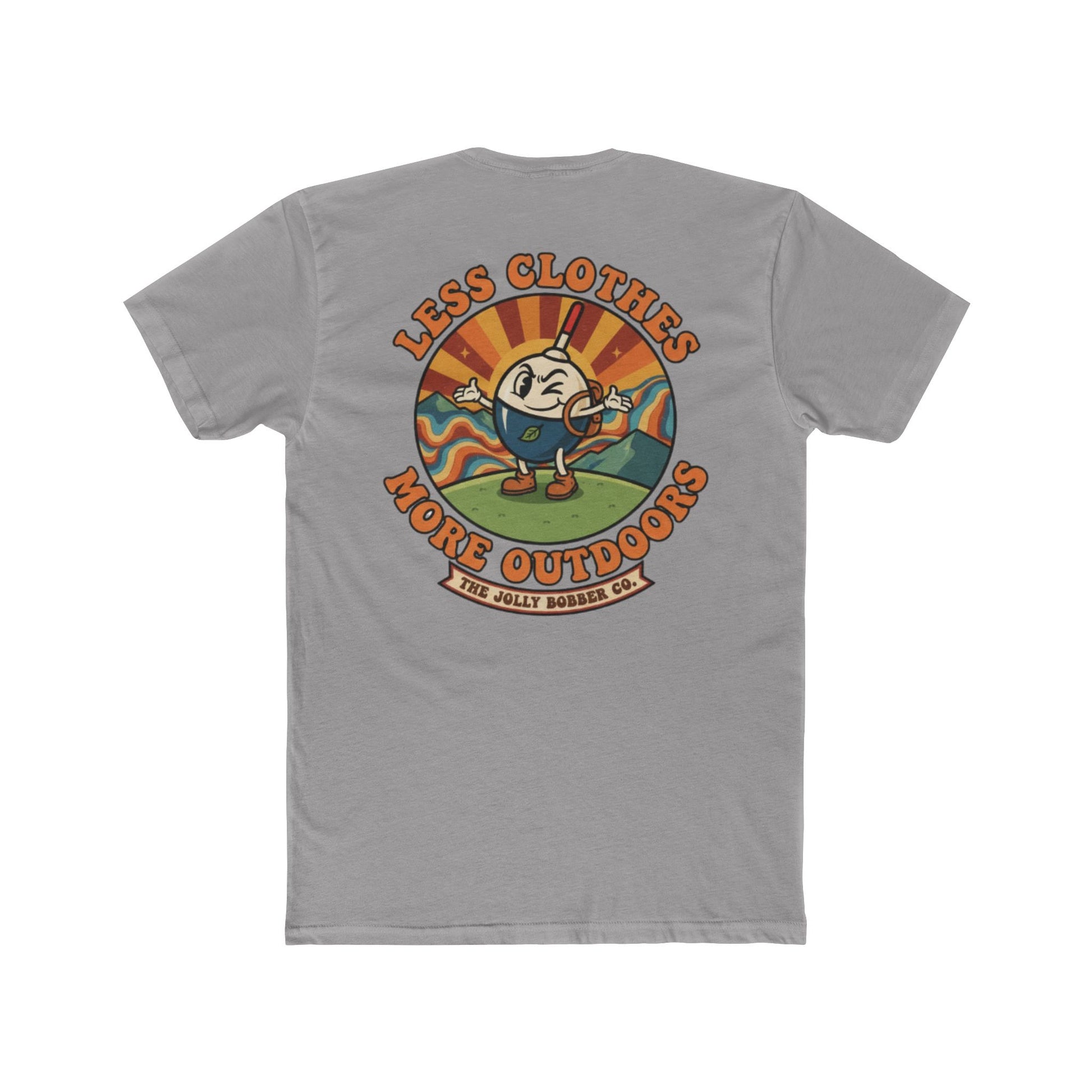 Less Cloths More Outdoors  -Tee Shirt - The Jolly Bobber 