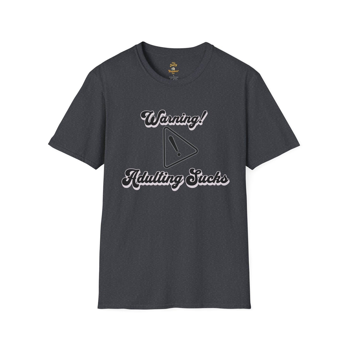 Warning Adulting Sucks Unisex T-Shirt – Funny Everyday Graphic Tee