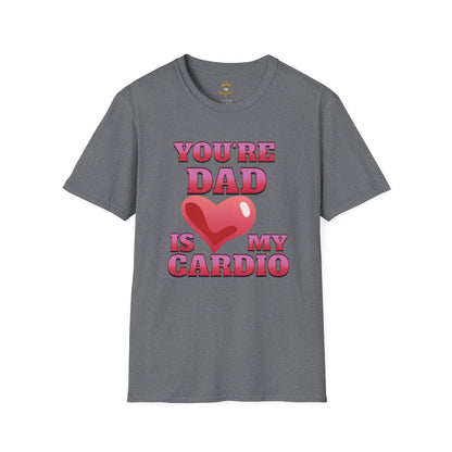 Funny T Shirt for Mom's featuring 'Your Dad Is My Cardio' design, perfect for casual wear and lighthearted humor in Charcoal 