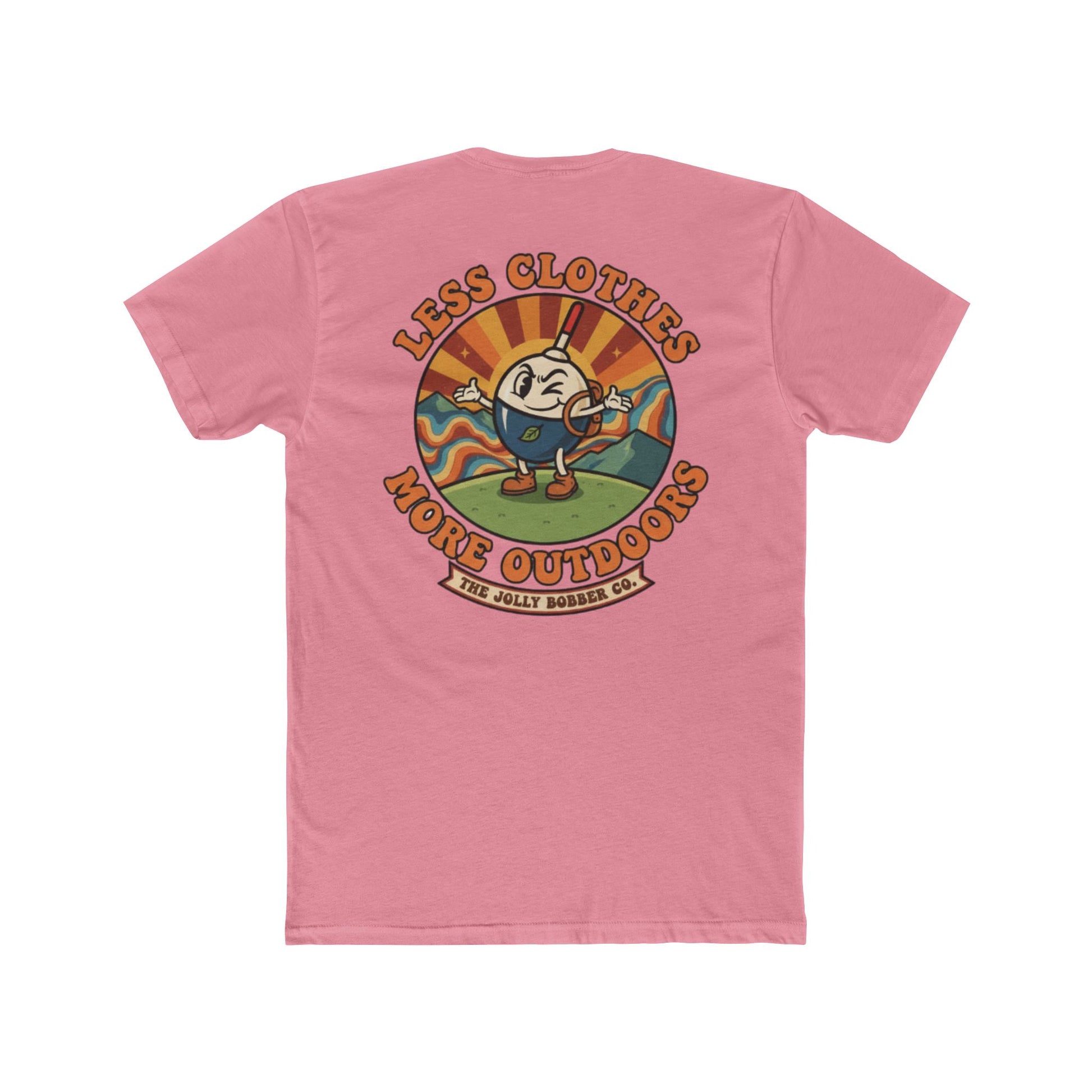 Less Cloths More Outdoors  -Tee Shirt - The Jolly Bobber 