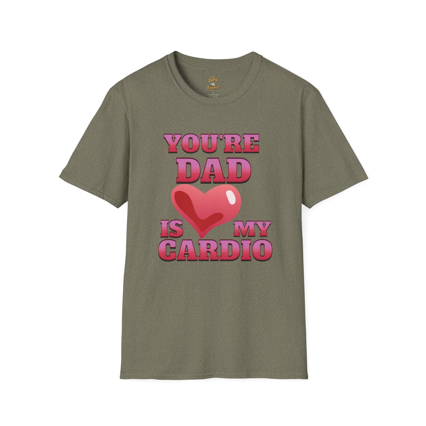 Funny T Shirt for Mom's featuring 'Your Dad Is My Cardio' design, perfect for casual wear and lighthearted humor in olive Green