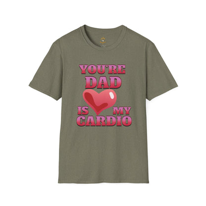 Funny T Shirt for Mom's featuring 'Your Dad Is My Cardio' design, perfect for casual wear and lighthearted humor in olive Green