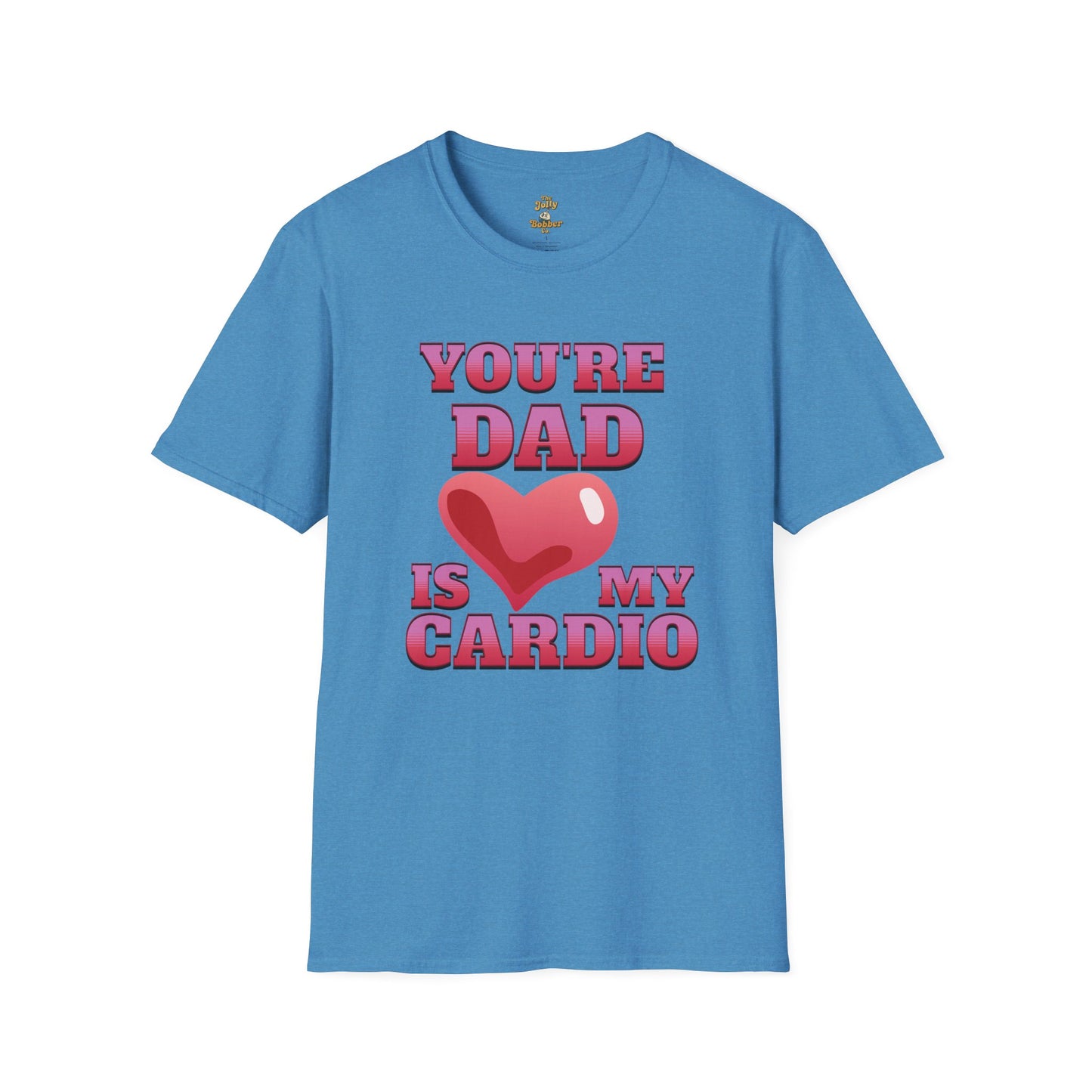 Funny T Shirt for Mom's featuring 'Your Dad Is My Cardio' design, perfect for casual wear and lighthearted humor blue