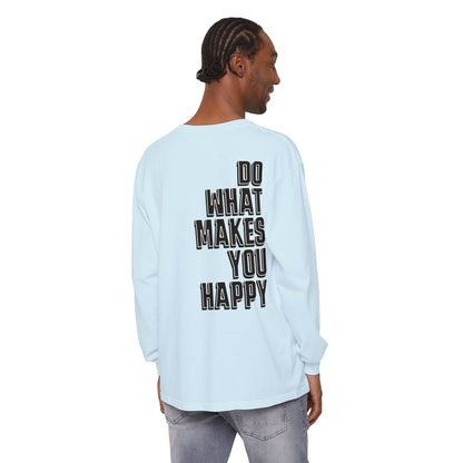 Do What Makes You Happy Long Sleeve Tee